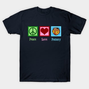 Peace Love Pottery T-Shirt